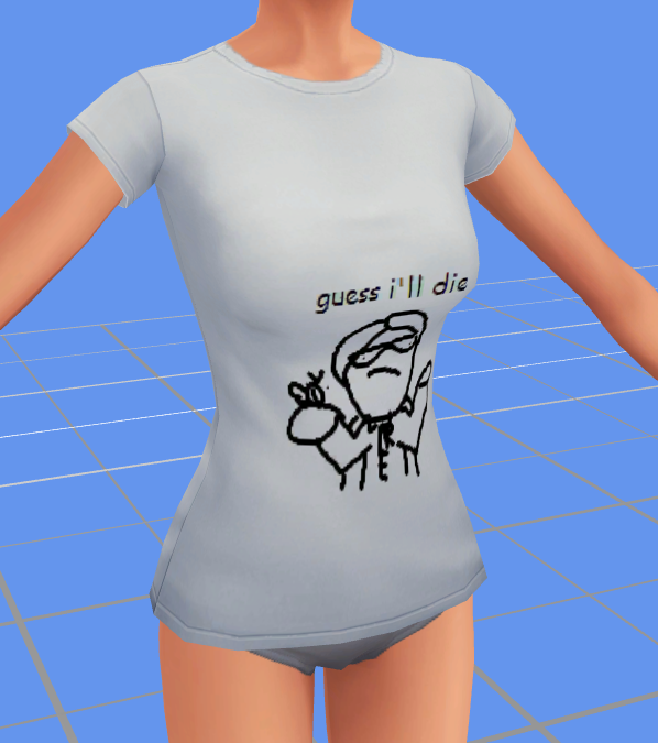 babys first cc, its a shirt with ms paint robin with a bee and saying guess ill die